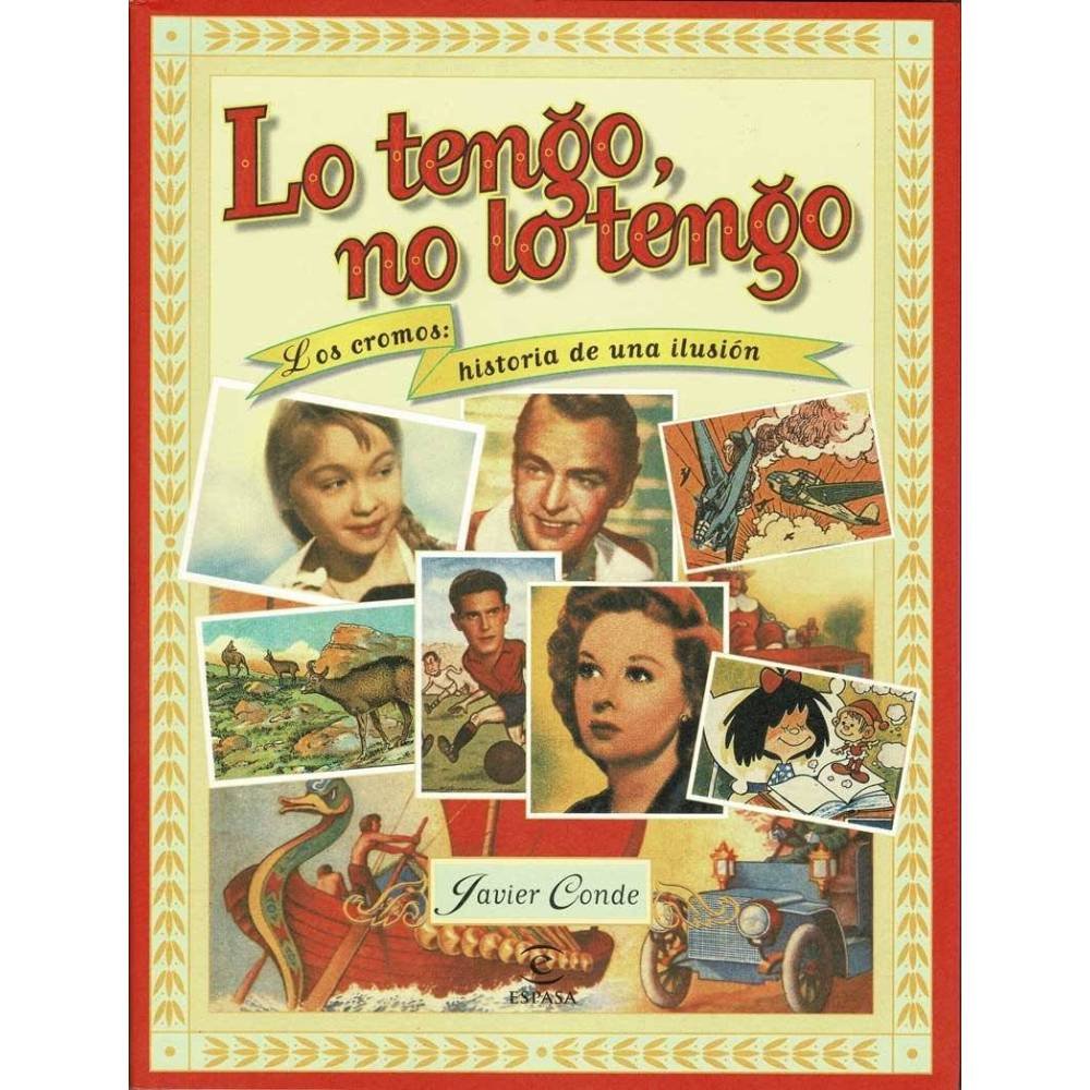 Javier Conde - Lo tengo, no lo tengo. Los cromos: historia de una ilusión