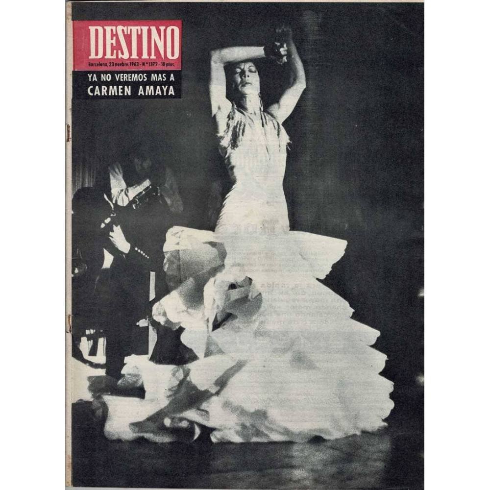 Revista Destino No. 1372. 23 noviembre 1963. Ya no veremos más a Carmen Amaya