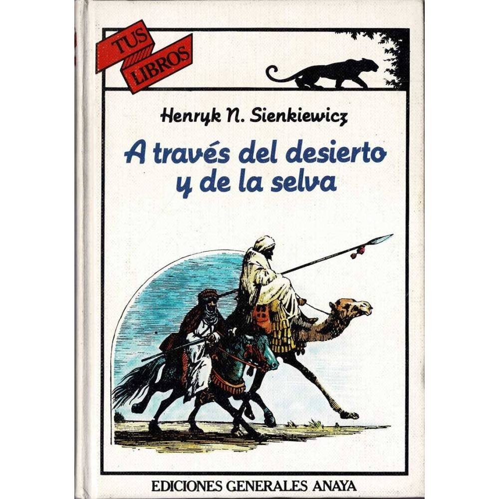 A través del desierto y de la selva. Tus Libros - Henry N. Sienkiewicz