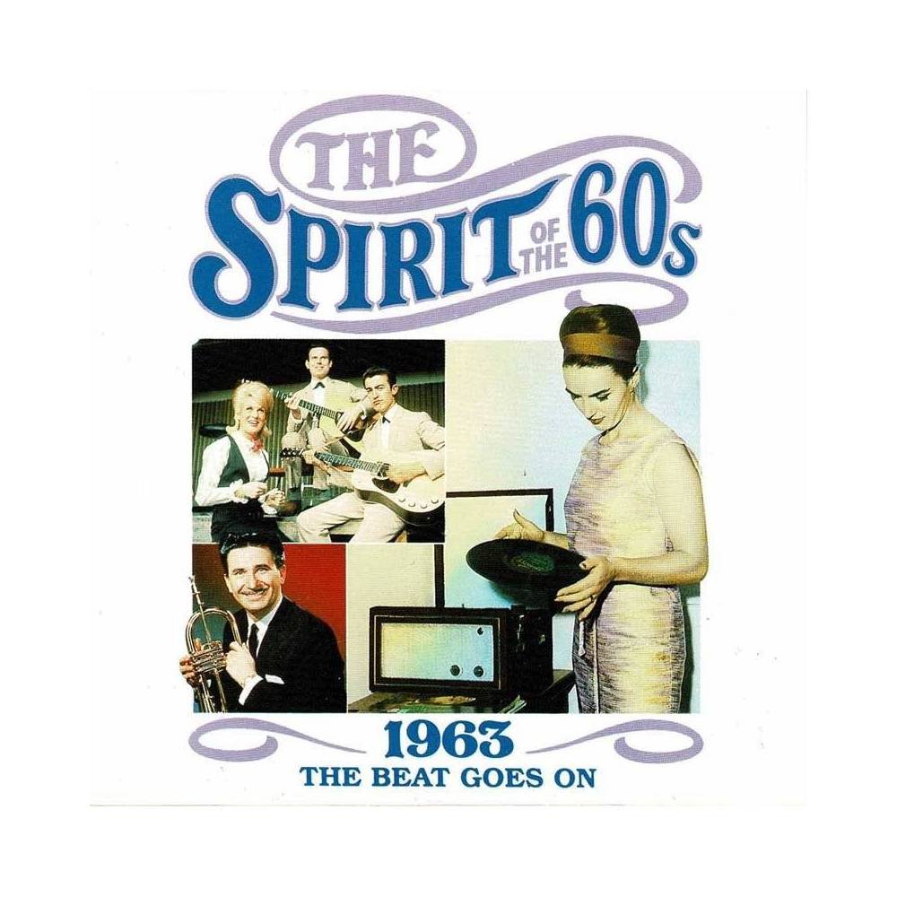 The Spirit of the 60s. 1963 The Beat Goes On. CD