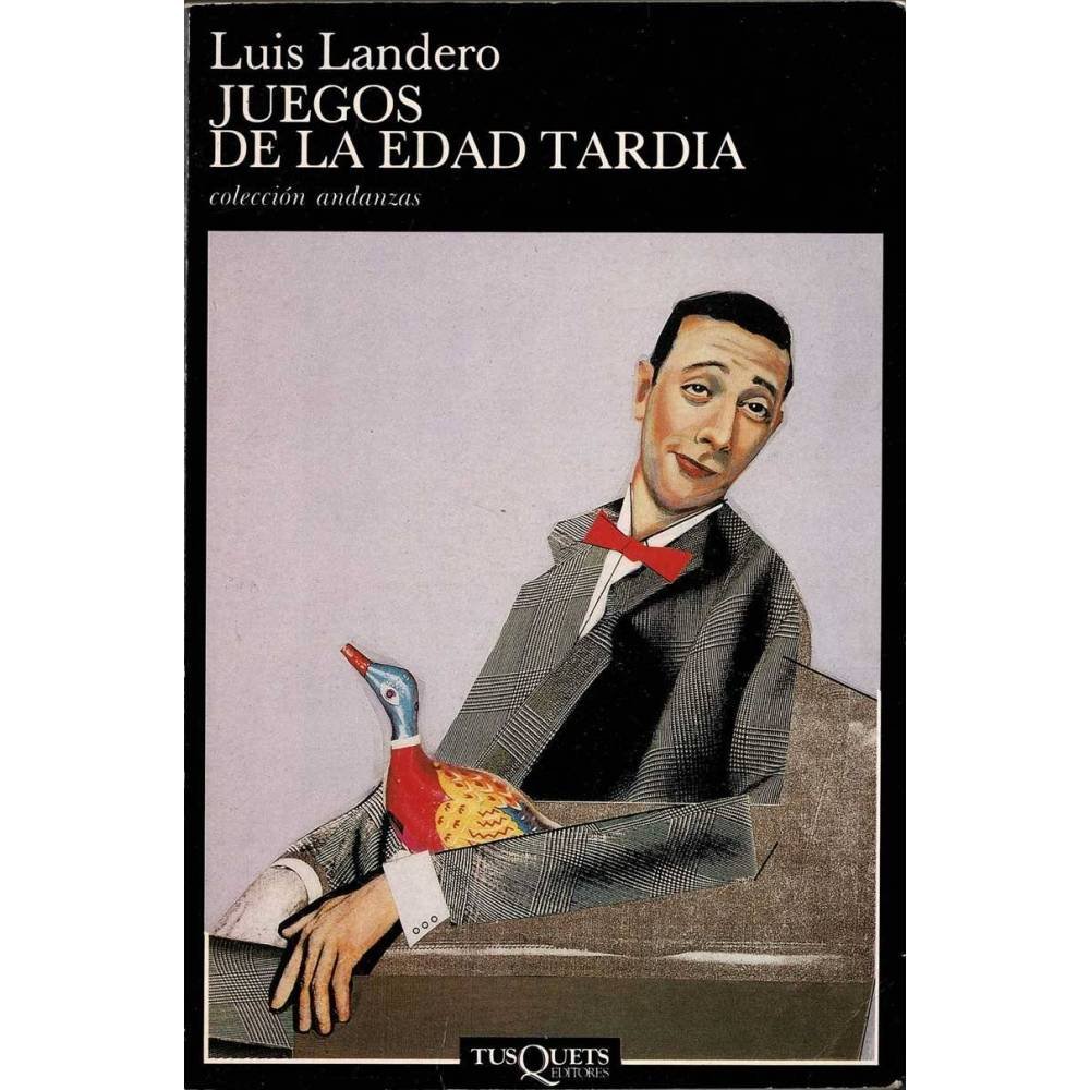 Juegos de la edad tardía - Luis Landero