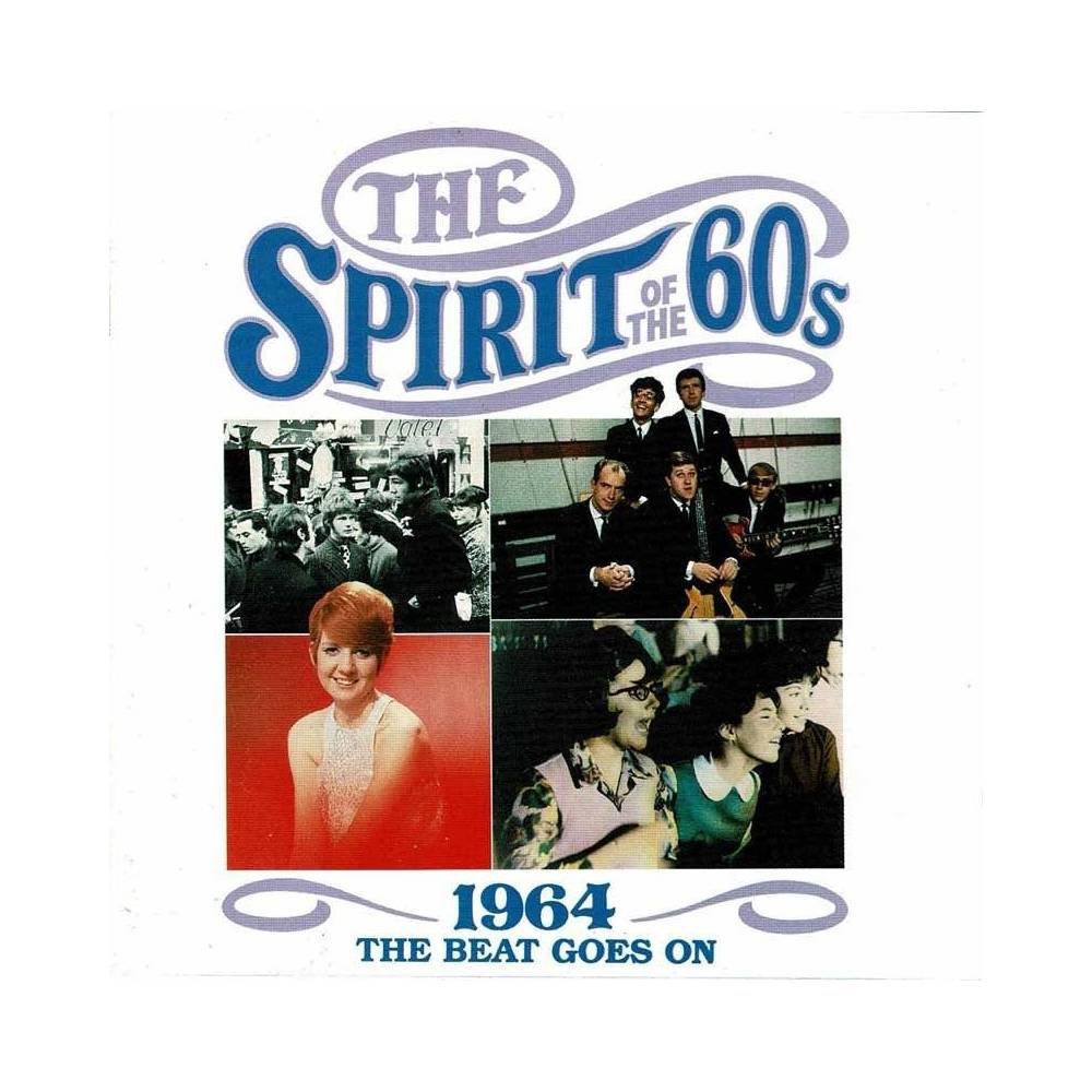 The Spirit of the 60s. 1964 The Beat Goes On. CD