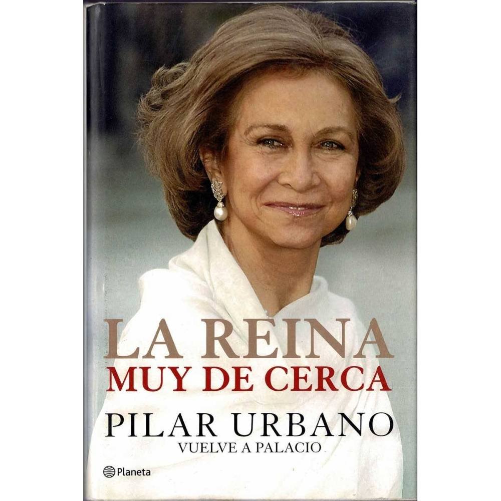 La Reina muy de cerca - Pilar Urbano