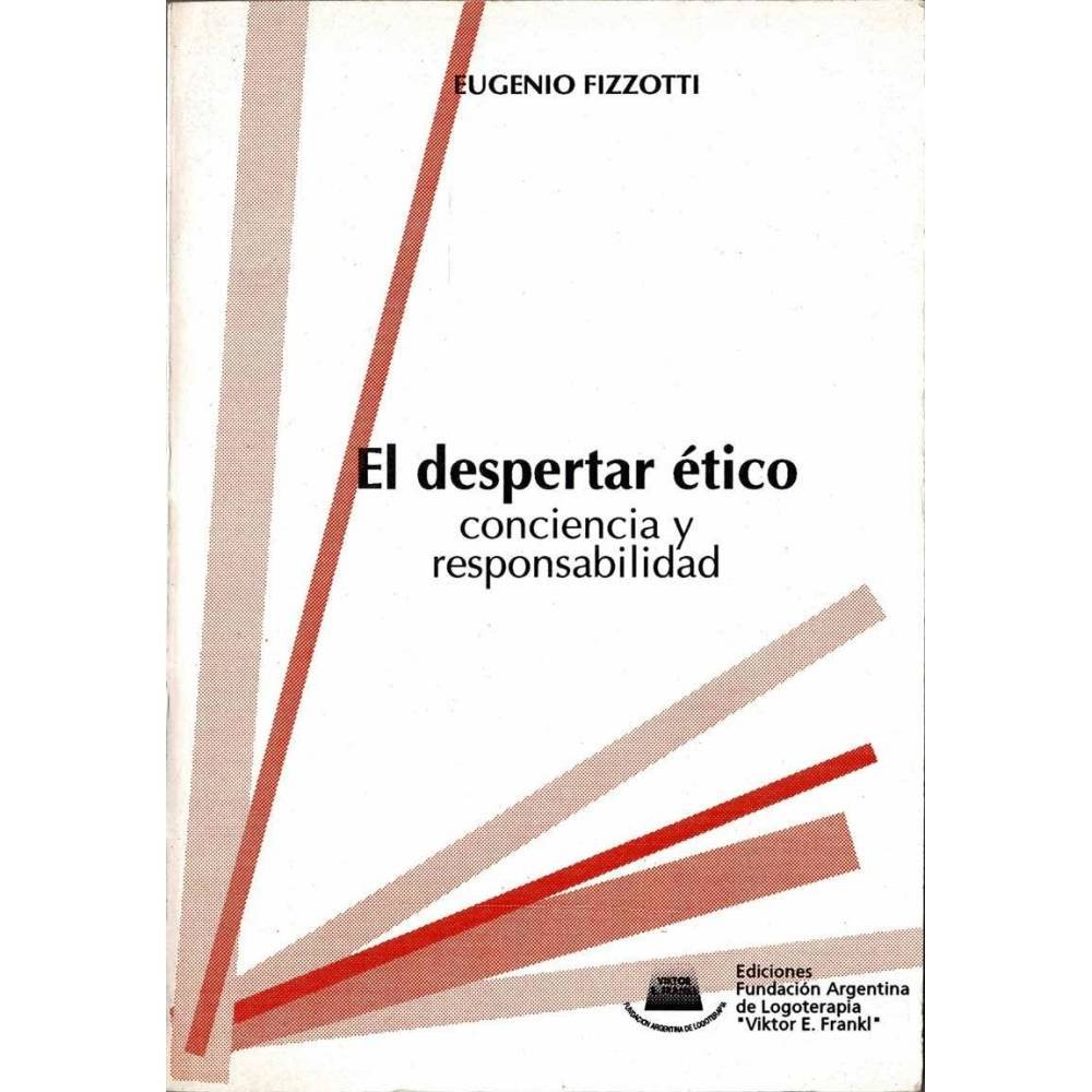 El despertar ético. Conciencia y responsabilidad - Eugenio Fizzotti