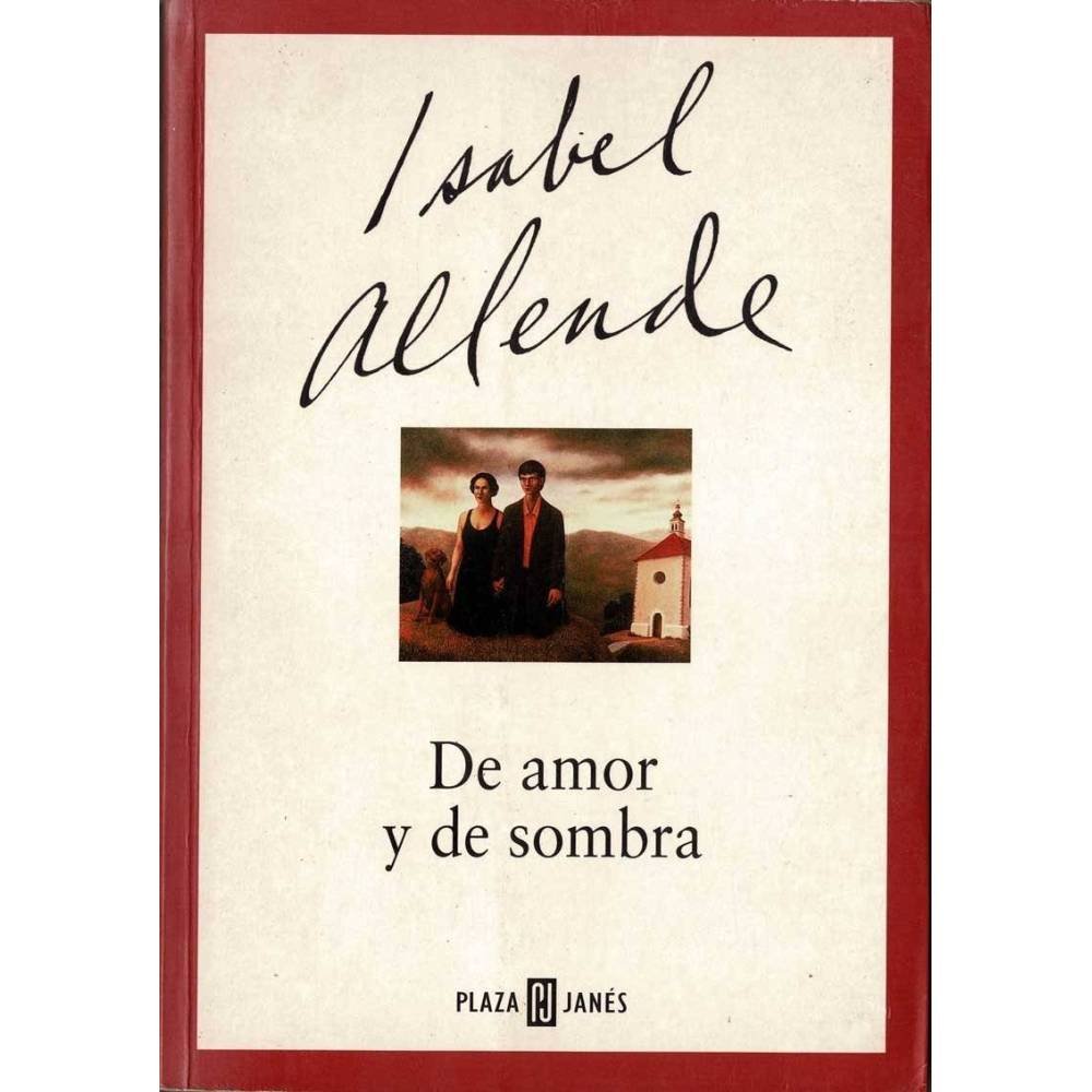 De amor y de sombra - Isabel Allende