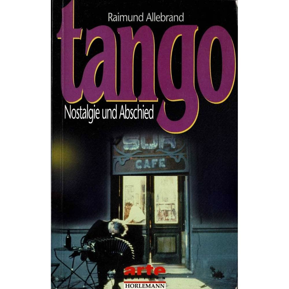 Tango. Nostalgie und Abschied - Raimund Allebrand