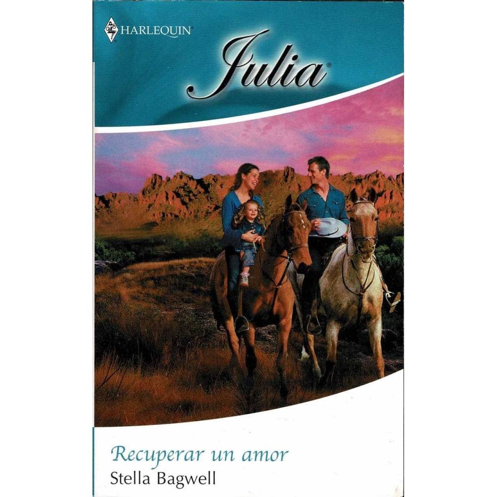 Recuperar un amor - Stella Bagwell