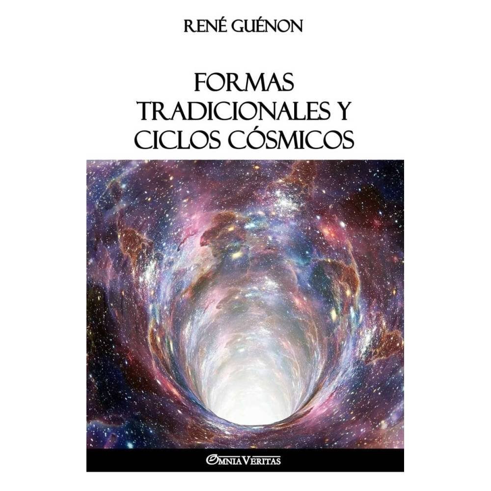 Formas tradicionales y ciclos cósmicos - René Guénon