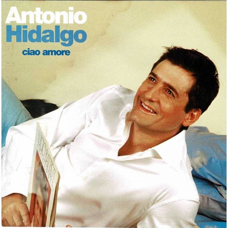 Antonio Hidalgo - Ciao Amore. CD