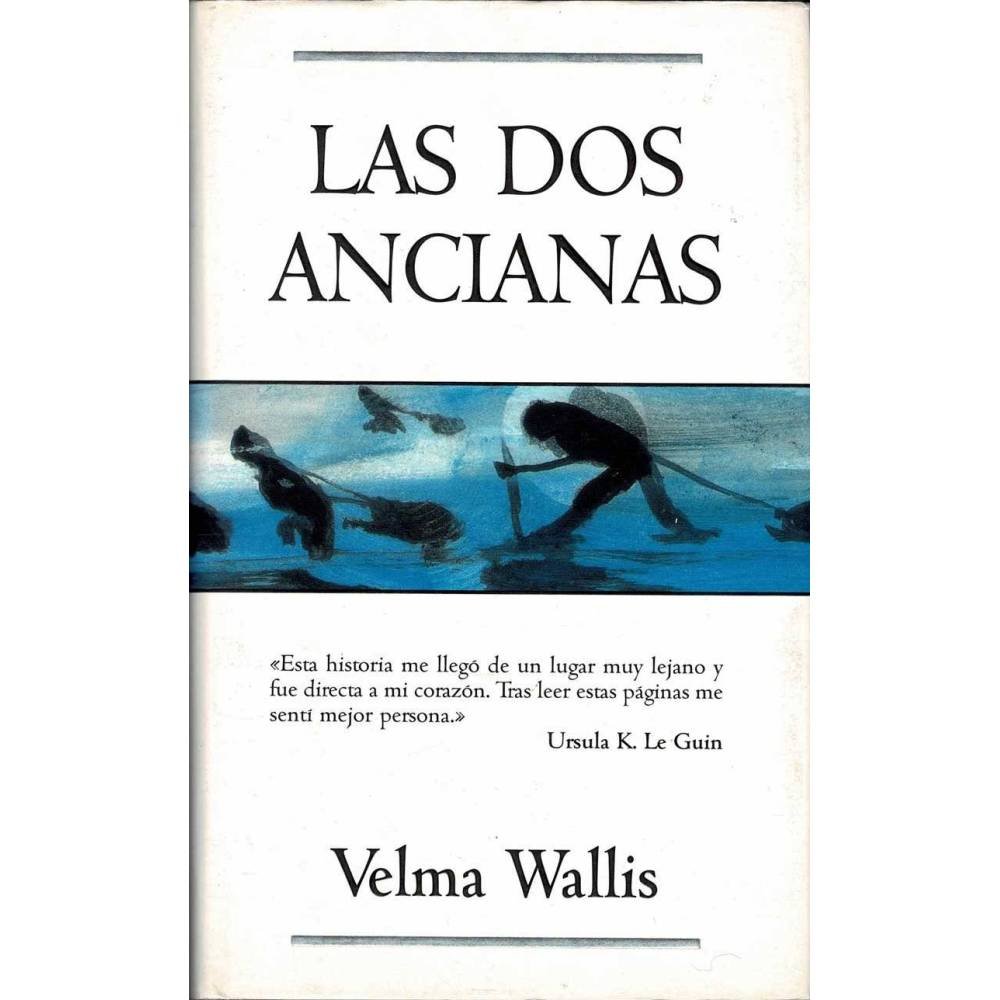 Las dos ancianas - Velma Wallis