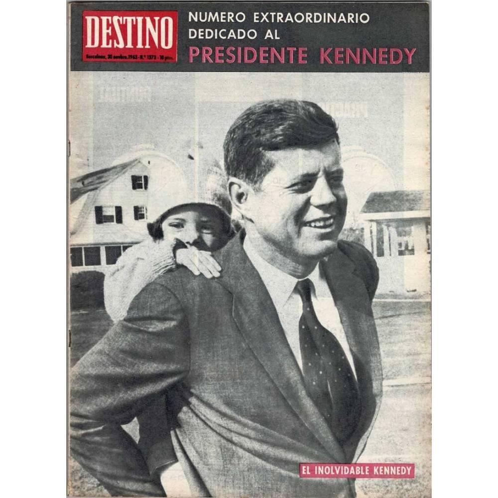 Revista Destino No. 1373. 30 noviembre 1963. Número Extraordinario Presidente Kennedy