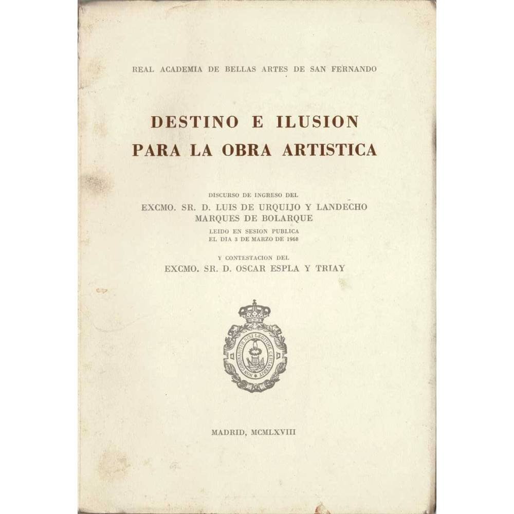 Destino e ilusión para la obra artística - Luis de Urquijo y Landecho