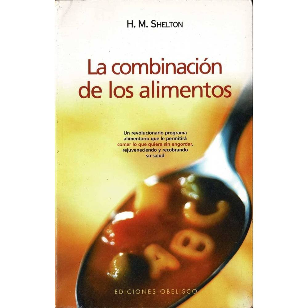 La combinación de los alimentos - Herbert M. Shelton