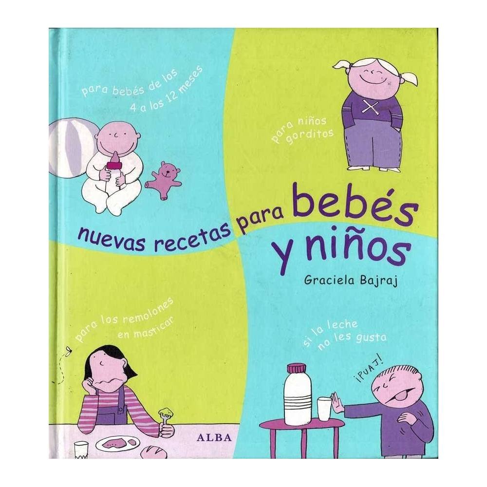 Nuevas recetas para bebés y niños - Graciela Bajraj