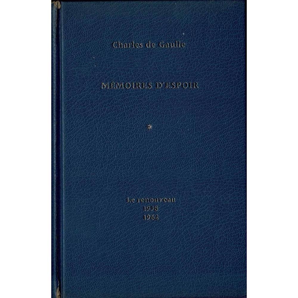 Mémoires d'espoir Vol. 1. Le renouveau 1958-1962 - Charles de Gaulle