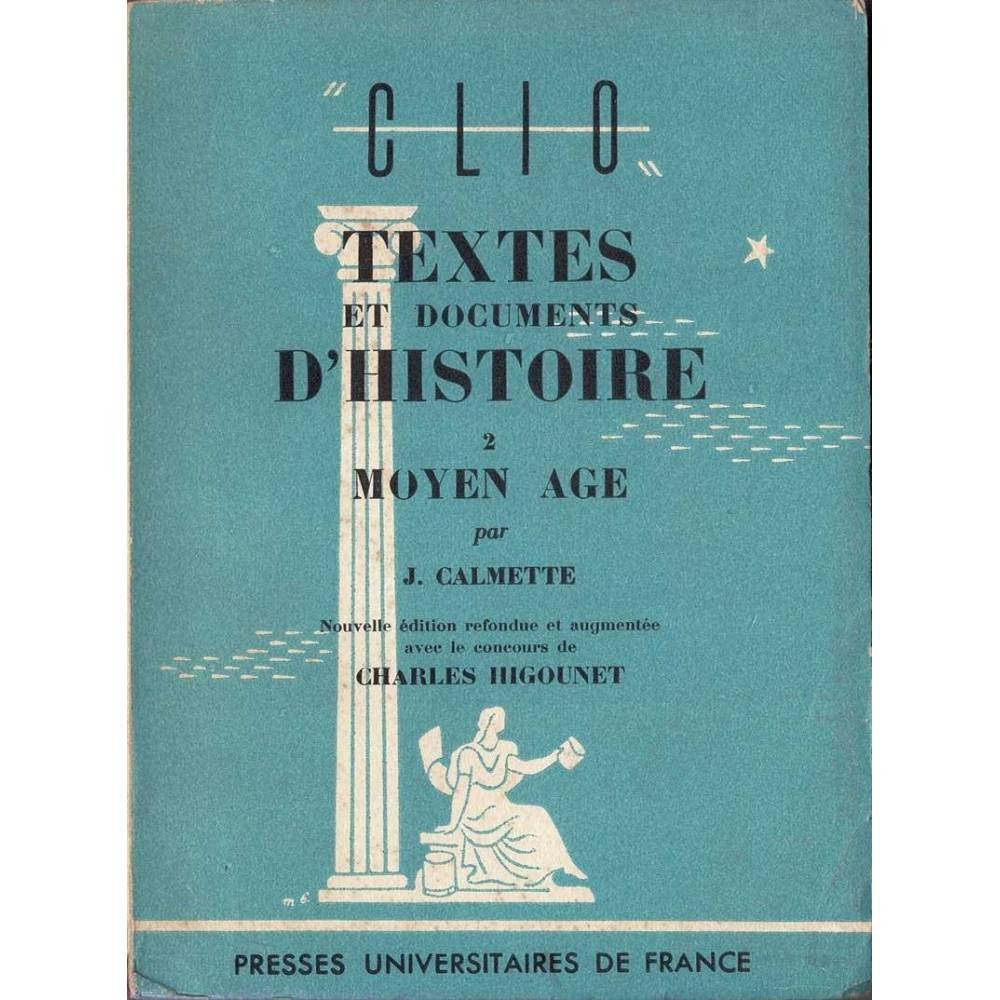 Textes et documents d'histoire. Vol. II. Moyen Age - Joseph Calmette
