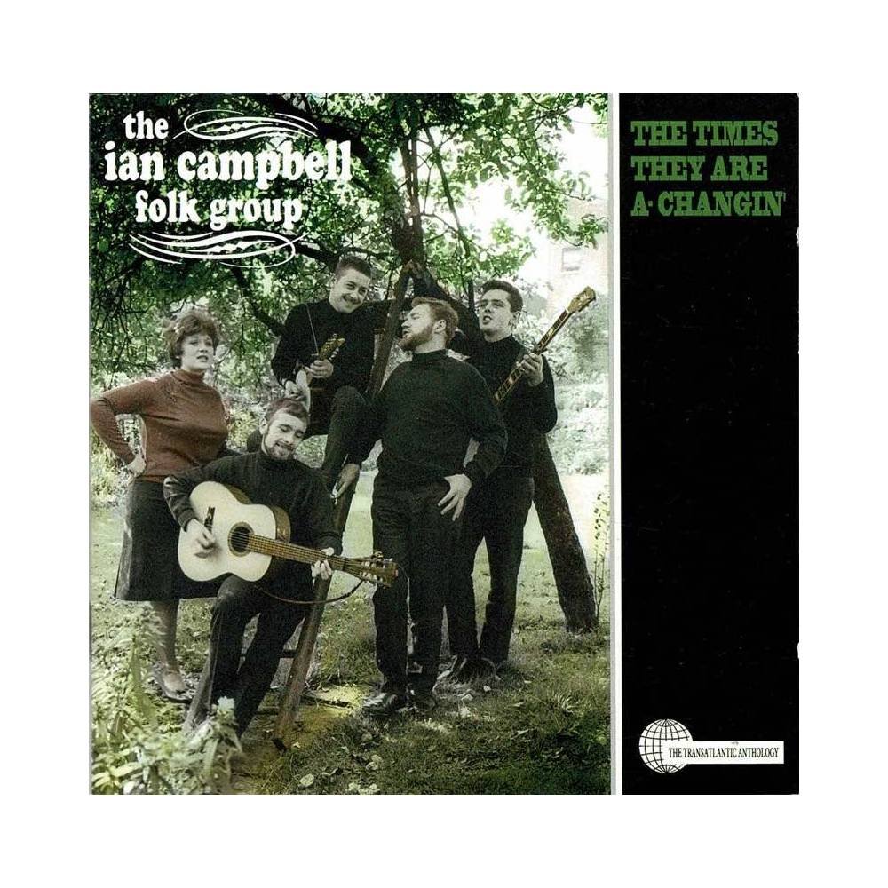 The Ian Campbell Folk Group - The Times They Are A-Changin': The Ian Campbell Folk Group Anthology. 2 x CD