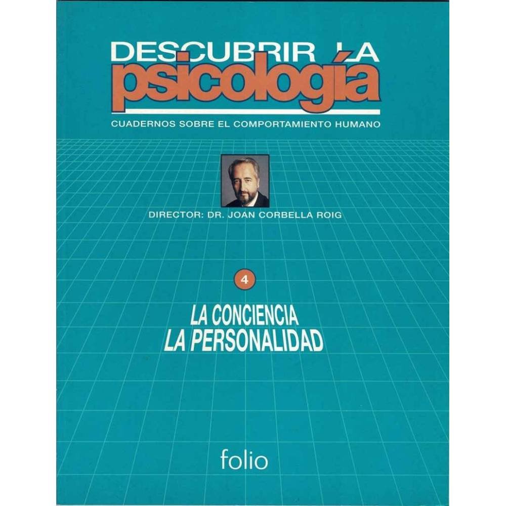 Descubrir la Psicología. Vol. 4. La conciencia de la personalidad - Joan Corbella Roig