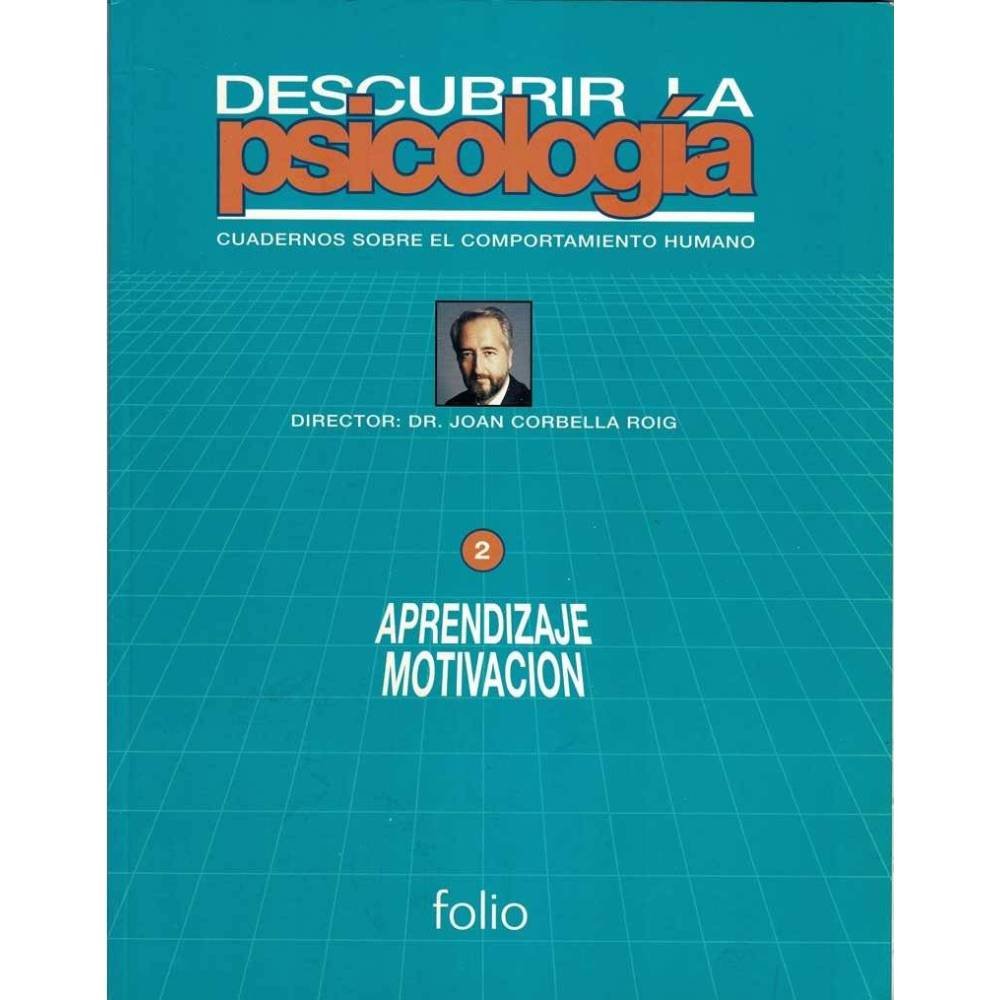 Descubrir la Psicología. Vol. 2. Aprendizaje. Motivación - Joan Corbella Roig