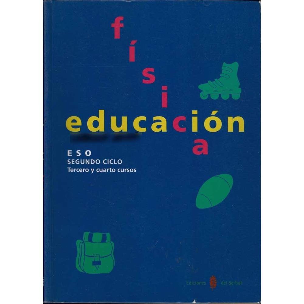 Educación Física ESO. Segundo Ciclo. Tercero y cuarto cursos