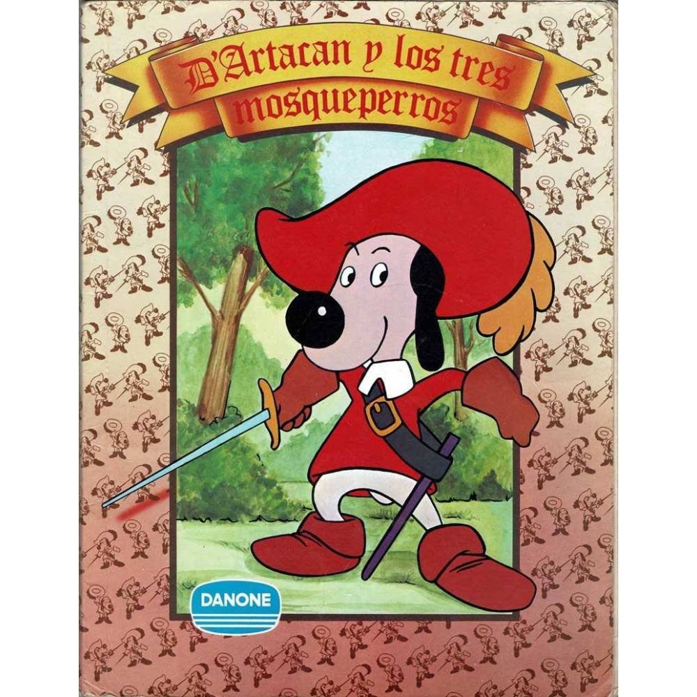 D'Artacan y los tres mosqueperros. Danone
