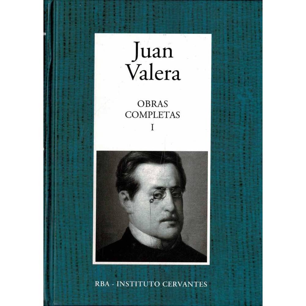 Obras Completas I - Juan Valera