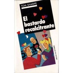 El bastardo recalcitrante -...