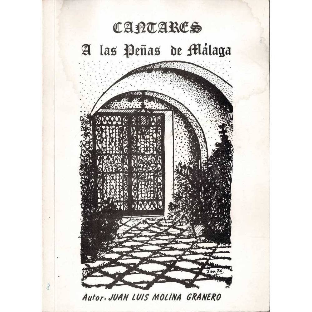Cantares a las Peñas de Málaga (dedicado) - Juan Luis Molina Granero