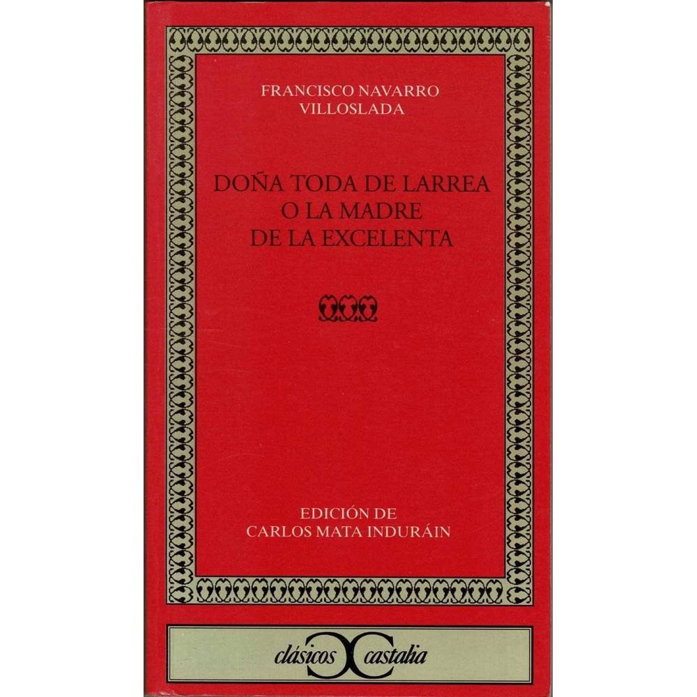 Doña Toda de Larrea o la madre de la excelenta - Francisco Navarro Villoslada