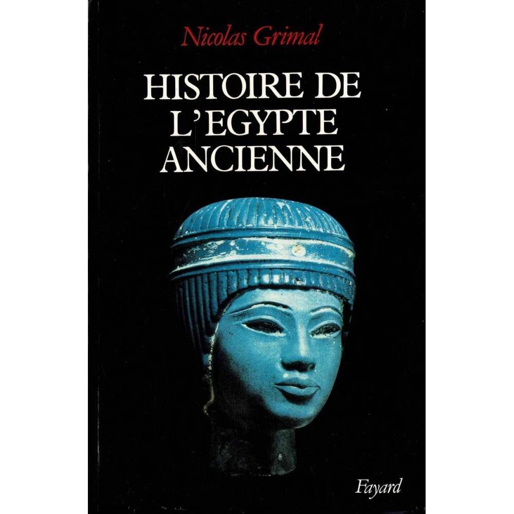 Histoire de l'Egypte Ancienne - Nicolas Grimal