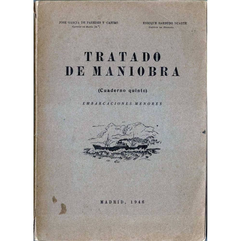 Tratado de Maniobra (Cuaderno quinto). Embarcaciones menores - José García de Paredes, Enrique Barbudo Duarte