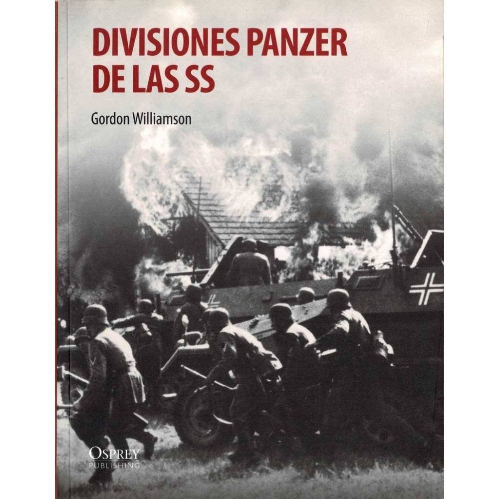 Divisiones Panzer de las SS - Gordon Williamson