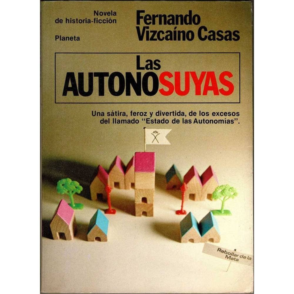 Las autonosuyas - Fernando Vizcaíno Casas