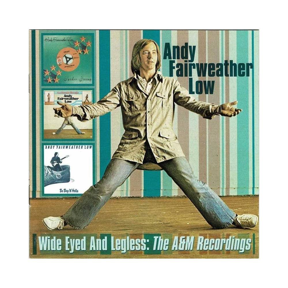 Andy Fairweather Low - Wide Eyed And Legless: The A&M Recordings. 2 x CD