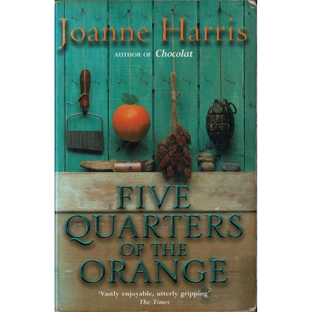 Five quarters of the orange - Joanne Harris
