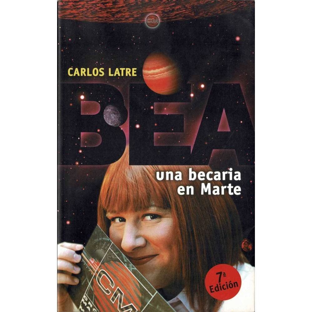 Bea, una becaria en Marte - Carlos Latre