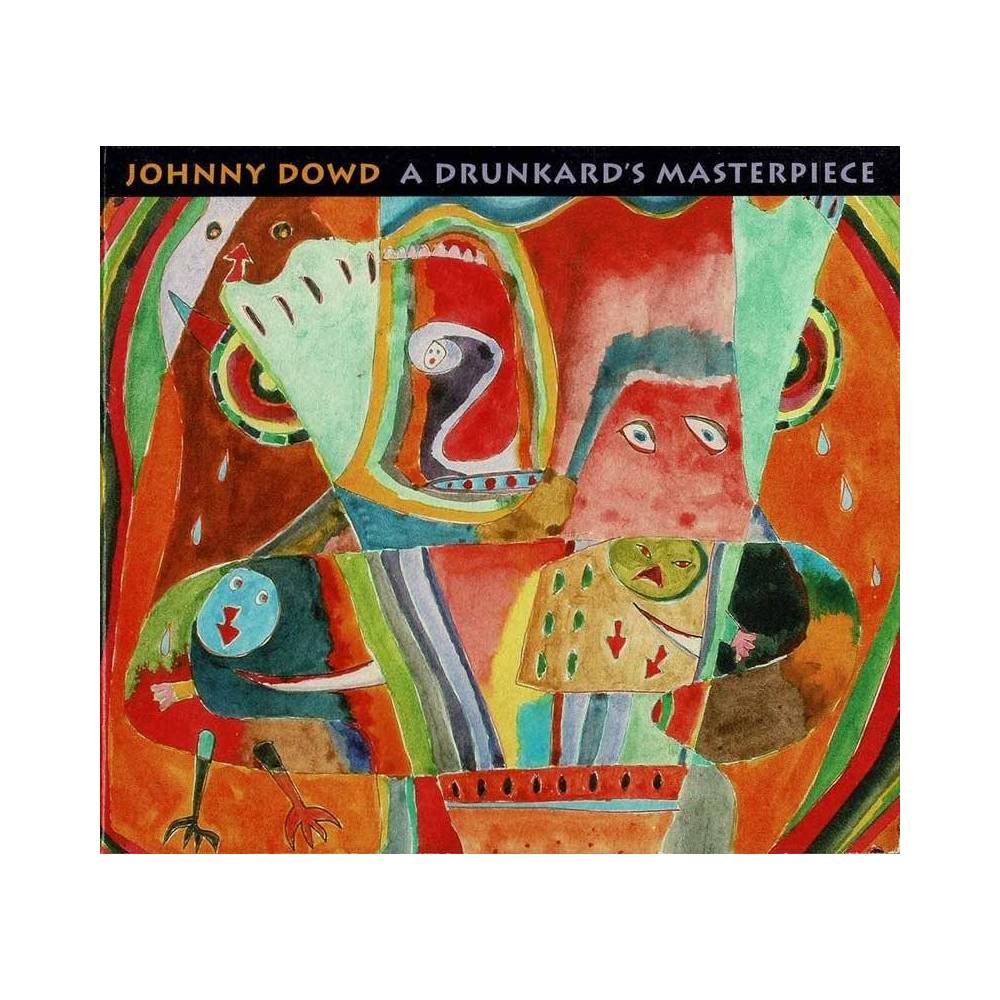 Johnny Dowd - A Drunkard's Masterpiece. CD