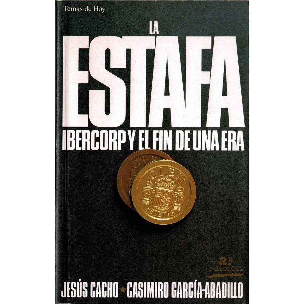 La estafa Ibercorp y el fin de una era - Jesús Cacho, Casimiro García-Abadillo