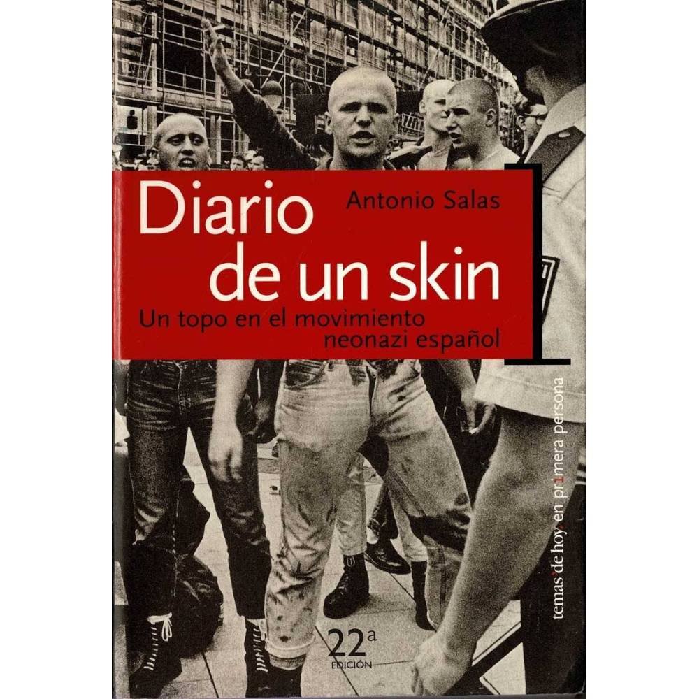 Diario de un skin. Un topo en el movimiento neonazi español - Antonio Salas