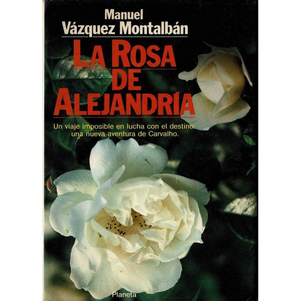 La Rosa de Alejandría - Manuel Vázquez Montalbán