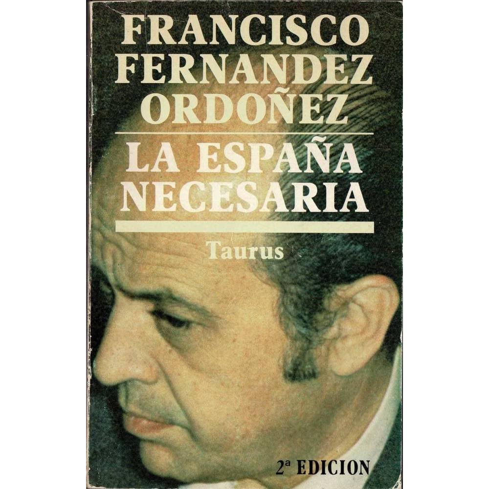 La España necesaria - Francisco Fernández Ordóñez