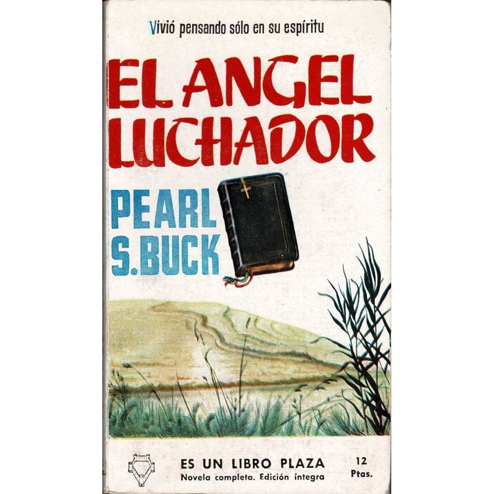 El angel luchador - Pearl S. Buck