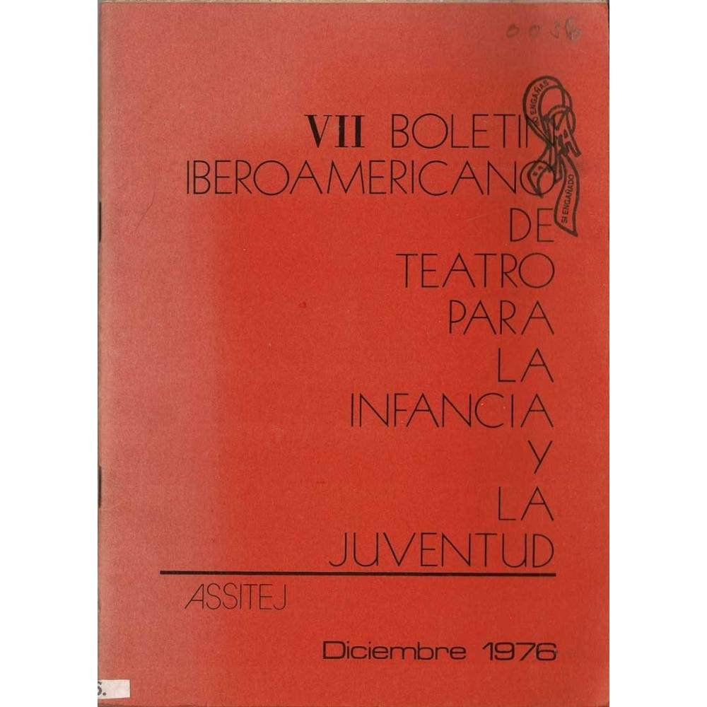 VII Boletín Iberoamericano de Teatro para la Infancia y la Juventud - AA.VV.