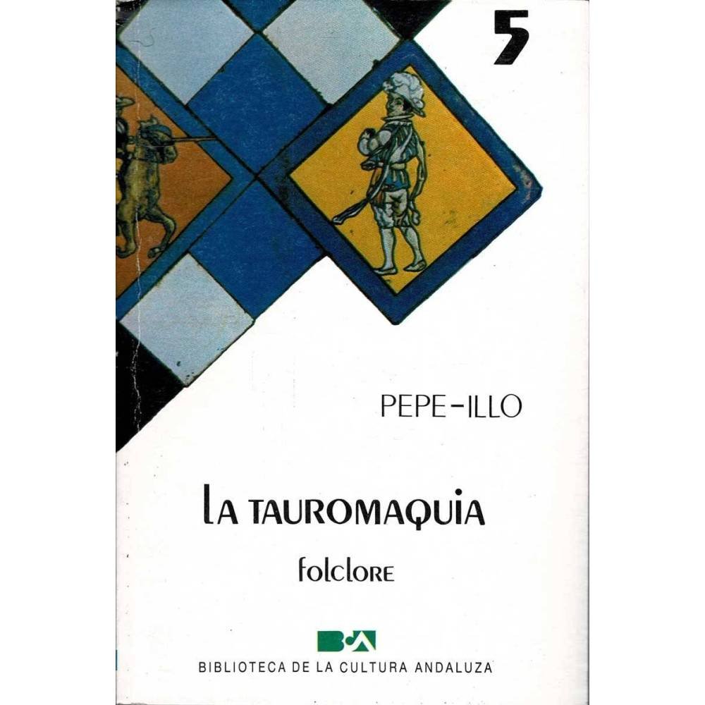 La tauromaquia - Pepe-Illo