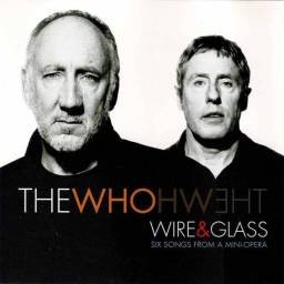The Who - Wire & Glass (Six...