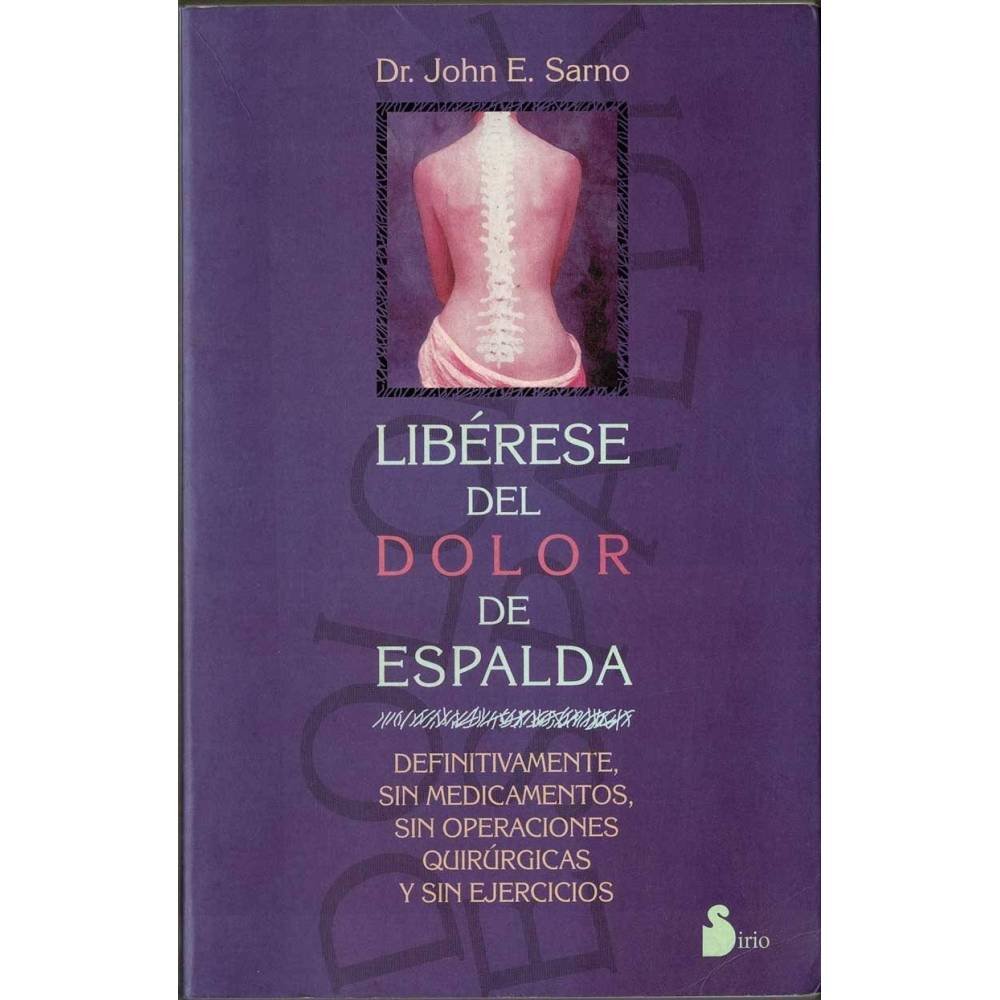 Libérese del dolor de espalda - John E. Sarno
