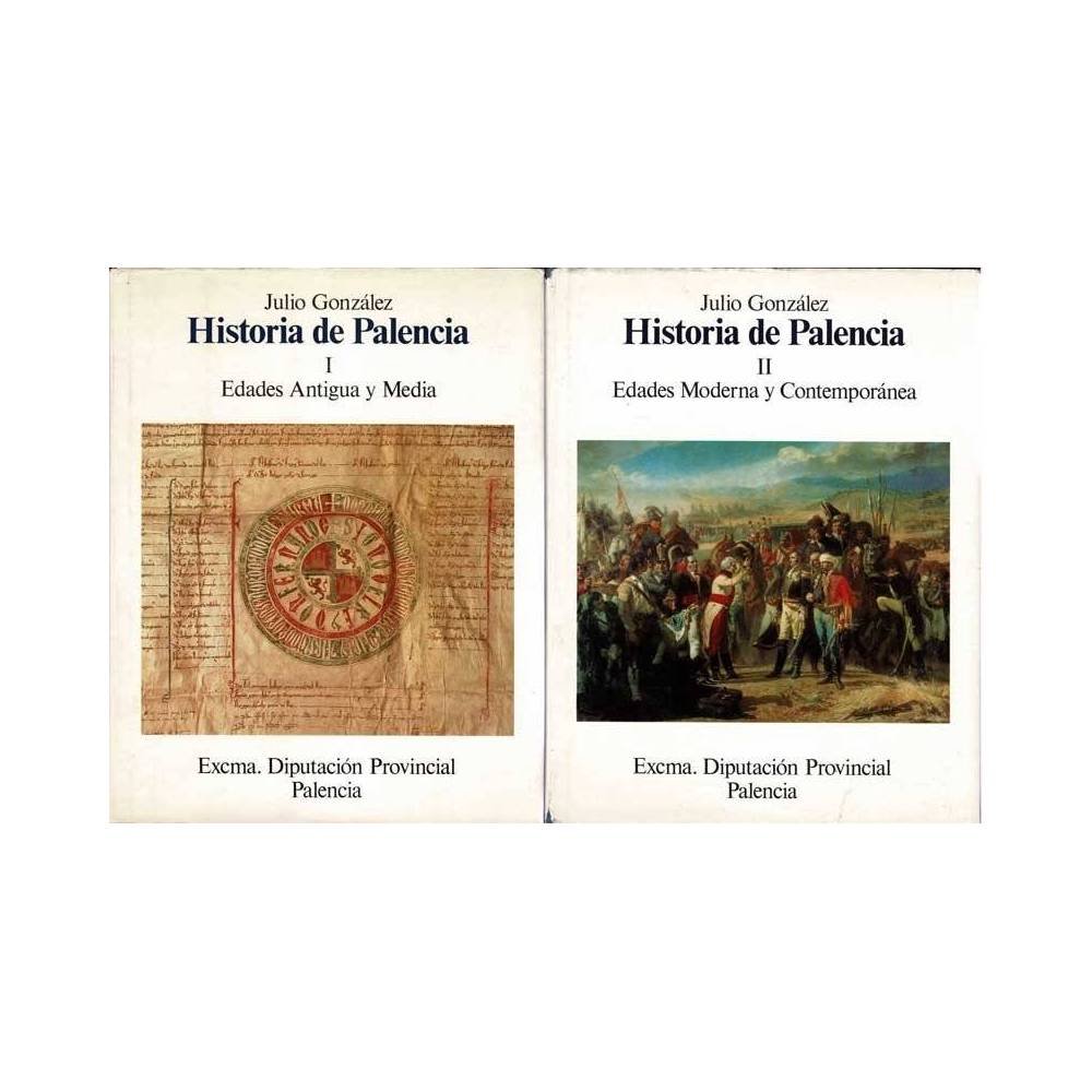 Historia de Palencia. 2 tomos - Julio González