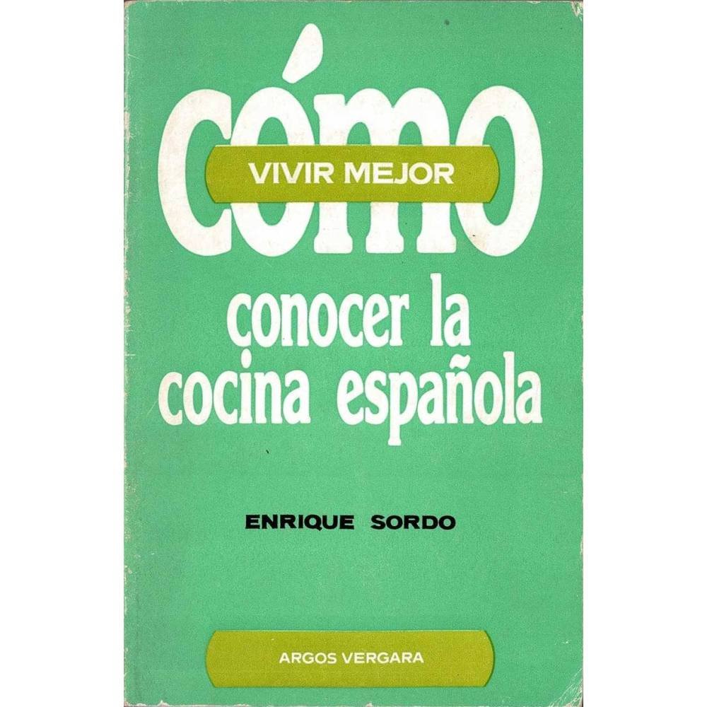 Cómo conocer la cocina española - Enrique Sordo