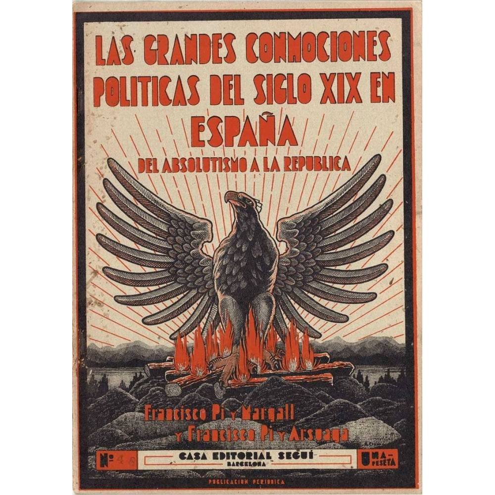 Las grandes conmociones políticas del siglo XIX en España. Del absolutismo a la república Nº 48 - Francisco Pi y Margarll, F