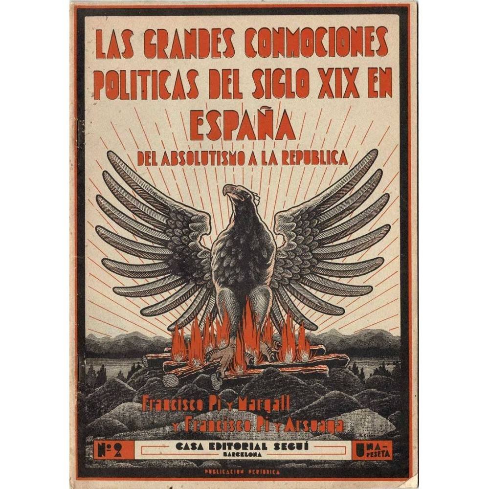 Las grandes conmociones políticas del siglo XIX en España. Del absolutismo a la república Nº 2 - Francisco Pi y Margarll, Fr